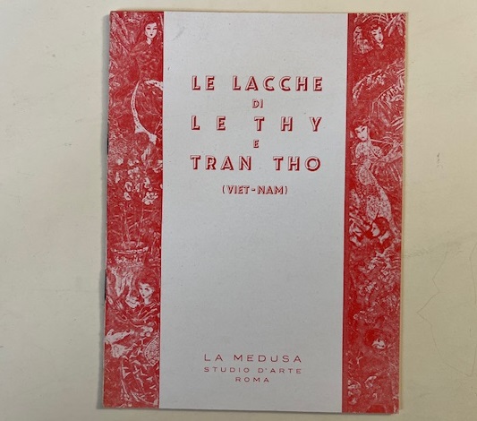 Le lacche di Le Thy e Tran Tho (Viet-nam), La Medusa, Roma, 1954